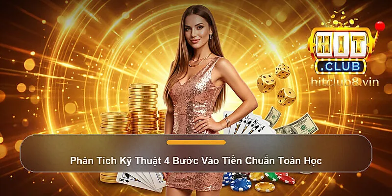 Phân Tích Kỹ Thuật 4 Bước Vào Tiền Chuẩn Toán Học