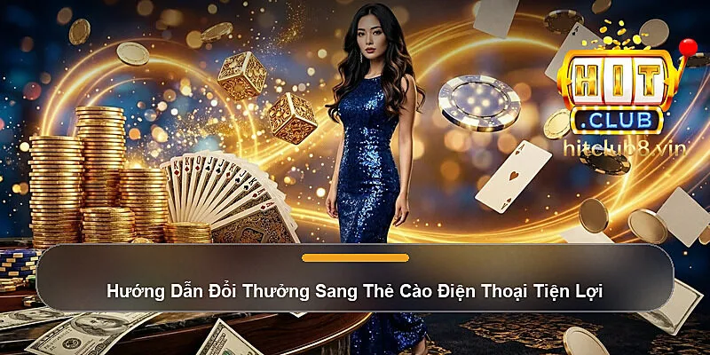 Hướng Dẫn Đổi Thưởng Sang Thẻ Cào Điện Thoại Tiện Lợi