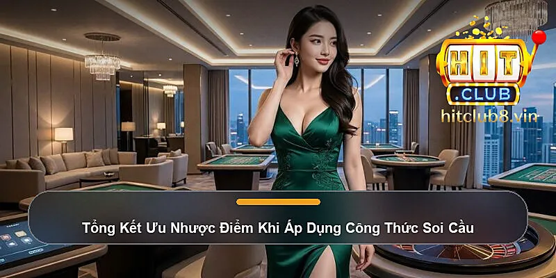 Tổng Kết Ưu Nhược Điểm Khi Áp Dụng Công Thức Soi Cầu
