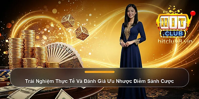 Xóc Đĩa Hitclub - Quy Tắc Cược Chẵn Lẻ Ăn Thưởng 1:1 2026 3 Trải Nghiệm Thực Tế Và Đánh Giá Ưu Nhược Điểm Sảnh Cược